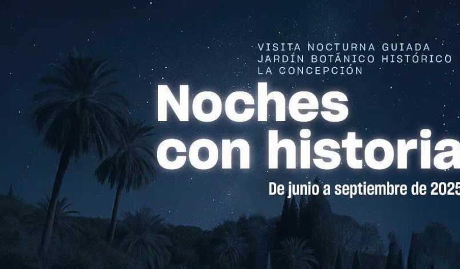 "Noches con Historia". Jardín Botánico Histórico La Concepción.